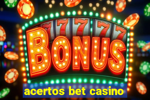 acertos bet casino